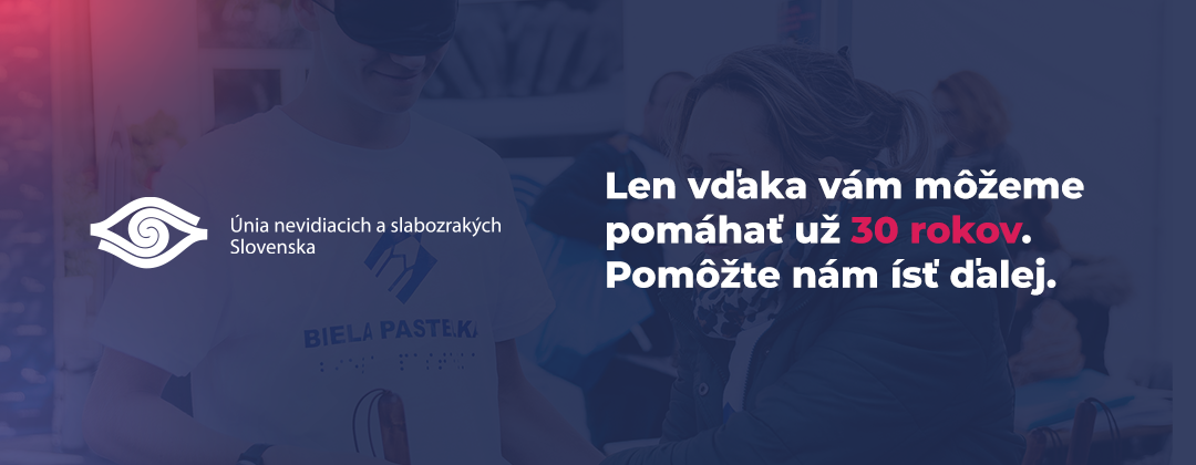 Len vďaka vám môžeme pomáhať už 30 rokov. Pomôžte nám ísť ďalej. ÚNSS